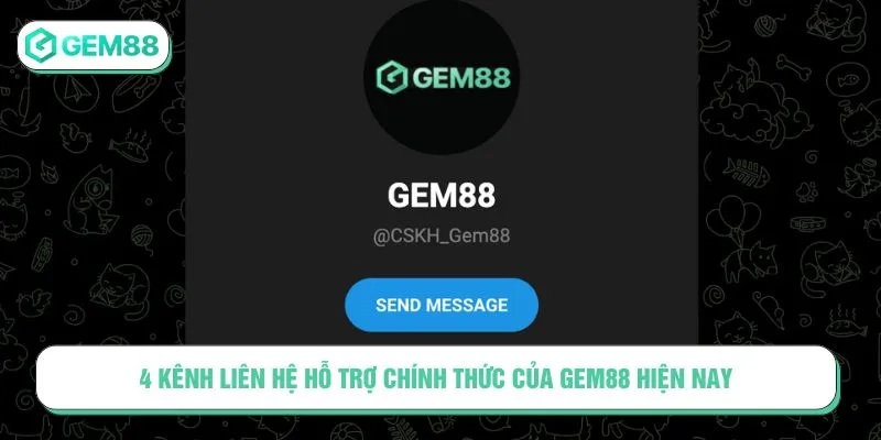 4 kênh liên hệ hỗ trợ chính thức của GEM88 hiện nay
