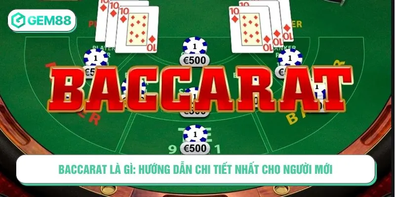Baccarat Là Gì