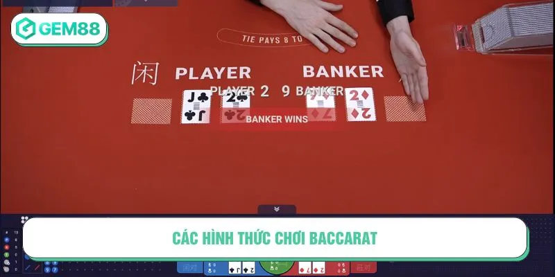 Các hình thức chơi Baccarat