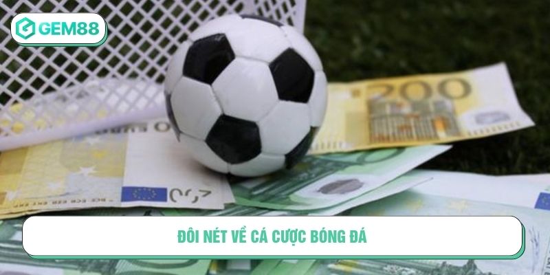Đôi nét về cá cược bóng đá