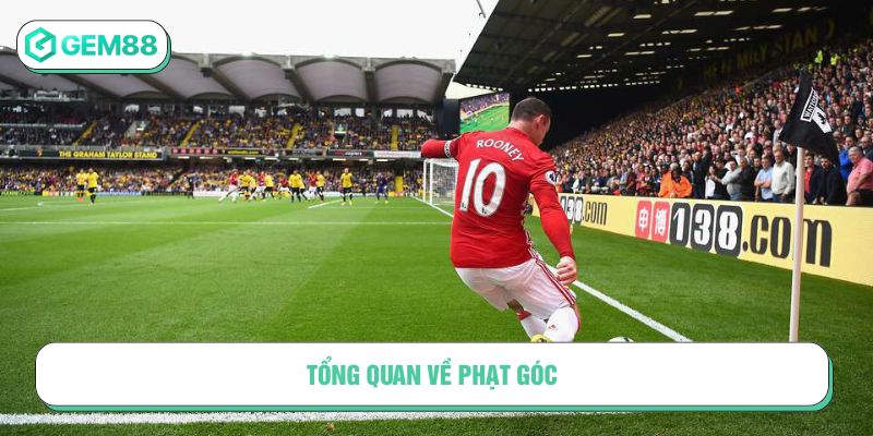 Tổng quan về phạt góc