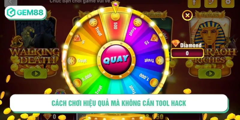 Cách chơi hiệu quả mà không cần tool hack nổ hũ