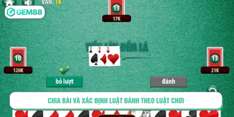 Chia bài và xác định lượt đánh đầu theo luật chơi bài Tiến lên