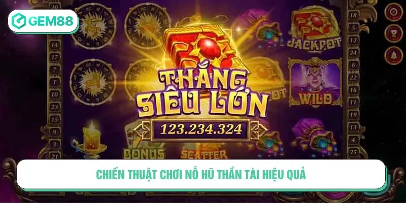 Chiến thuật và mẹo chơi Nổ Hũ Thần Tài từ cao thủ