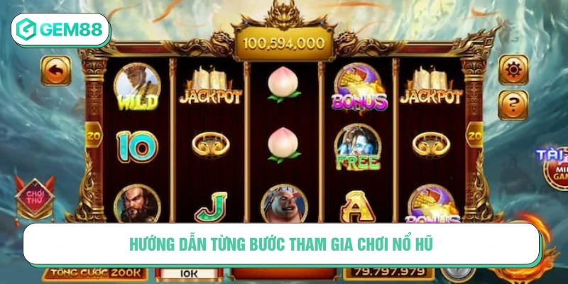 Hướng dẫn từng bước cách chơi Nổ hũ chuẩn