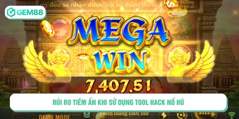 Rủi ro tiềm ẩn khi sử dụng tool hack nổ hũ