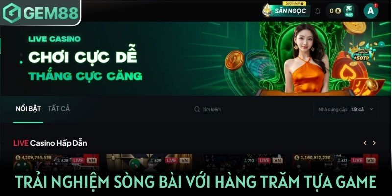 Trải nghiệm sòng bài với hàng trăm tựa game hấp dẫn
