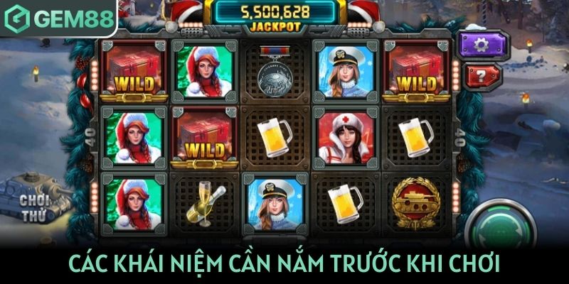 Các khái niệm cần nắm trước khi chơi