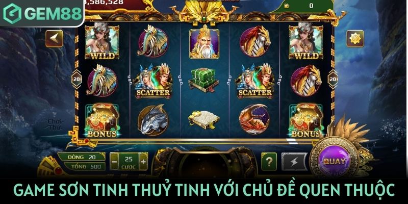 Game Sơn Tinh Thuỷ Tinh với chủ đề quen thuộc nhất