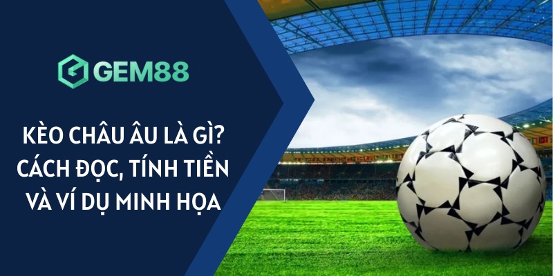 Kèo Châu Âu