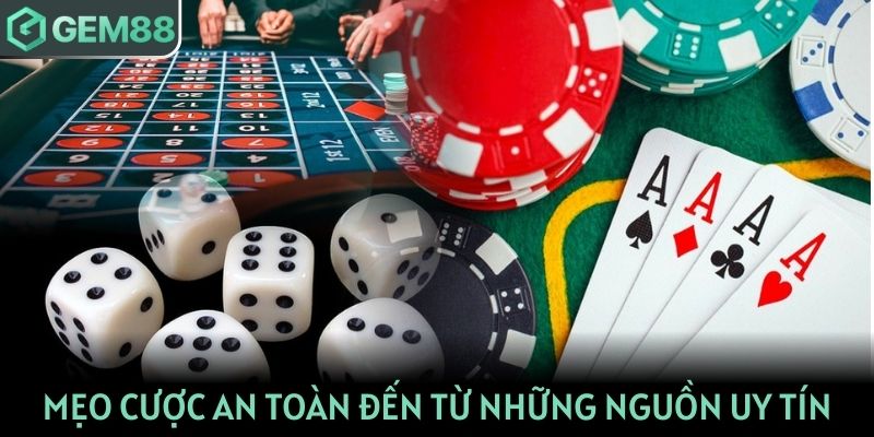 Mẹo cược an toàn tại Gem88 đến từ những nguồn uy tín