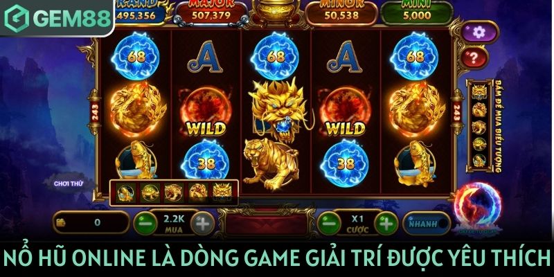 Nổ hũ online là dòng game giải trí được yêu thích nhất