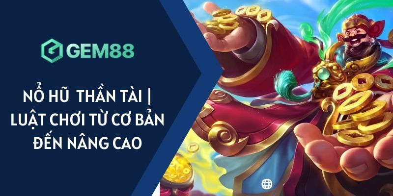 Nổ hũ Thần tài