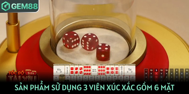 Sản phẩm sử dụng 3 viên xúc xắc gồm 6 mặt